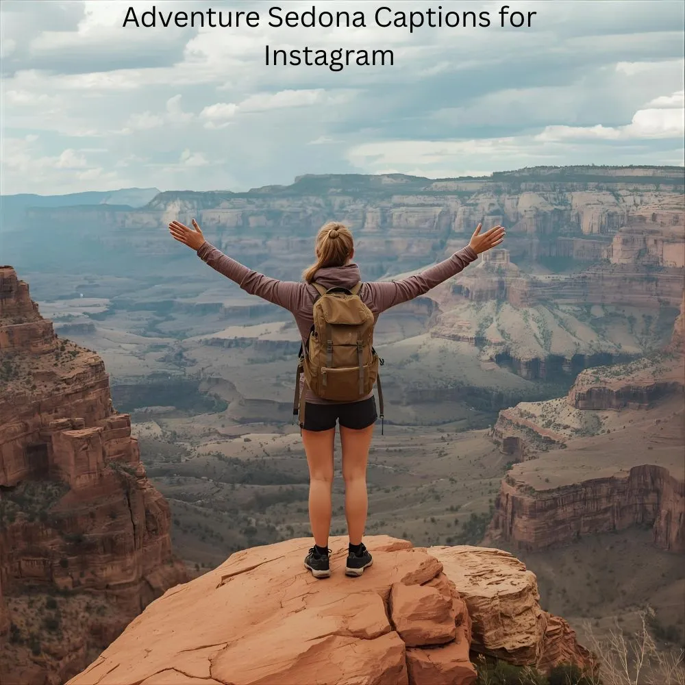 Adventure Sedona Captions for Instagram