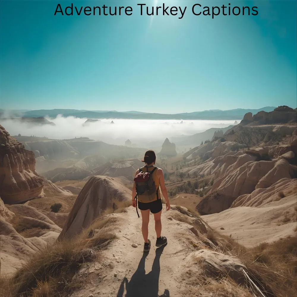 Adventure Turkey Captions