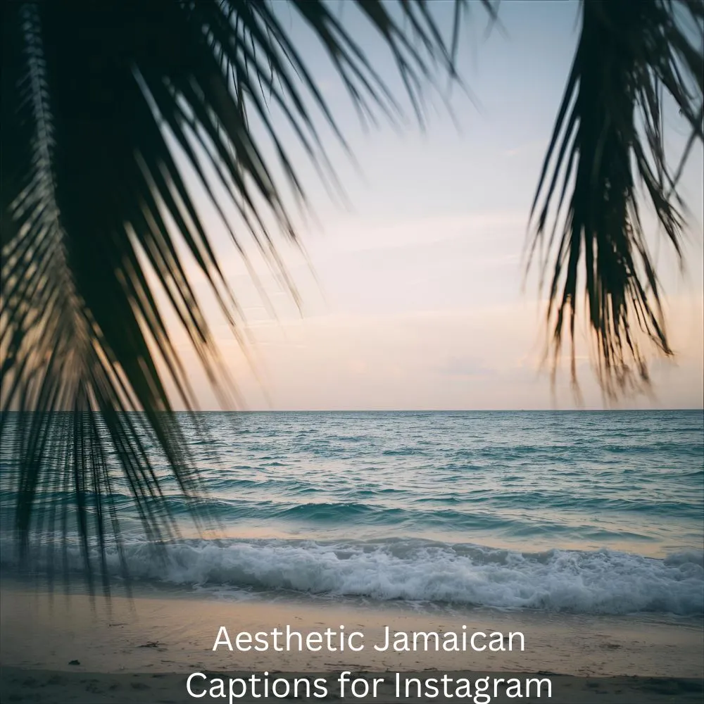 Aesthetic Jamaican Captions for Instagram