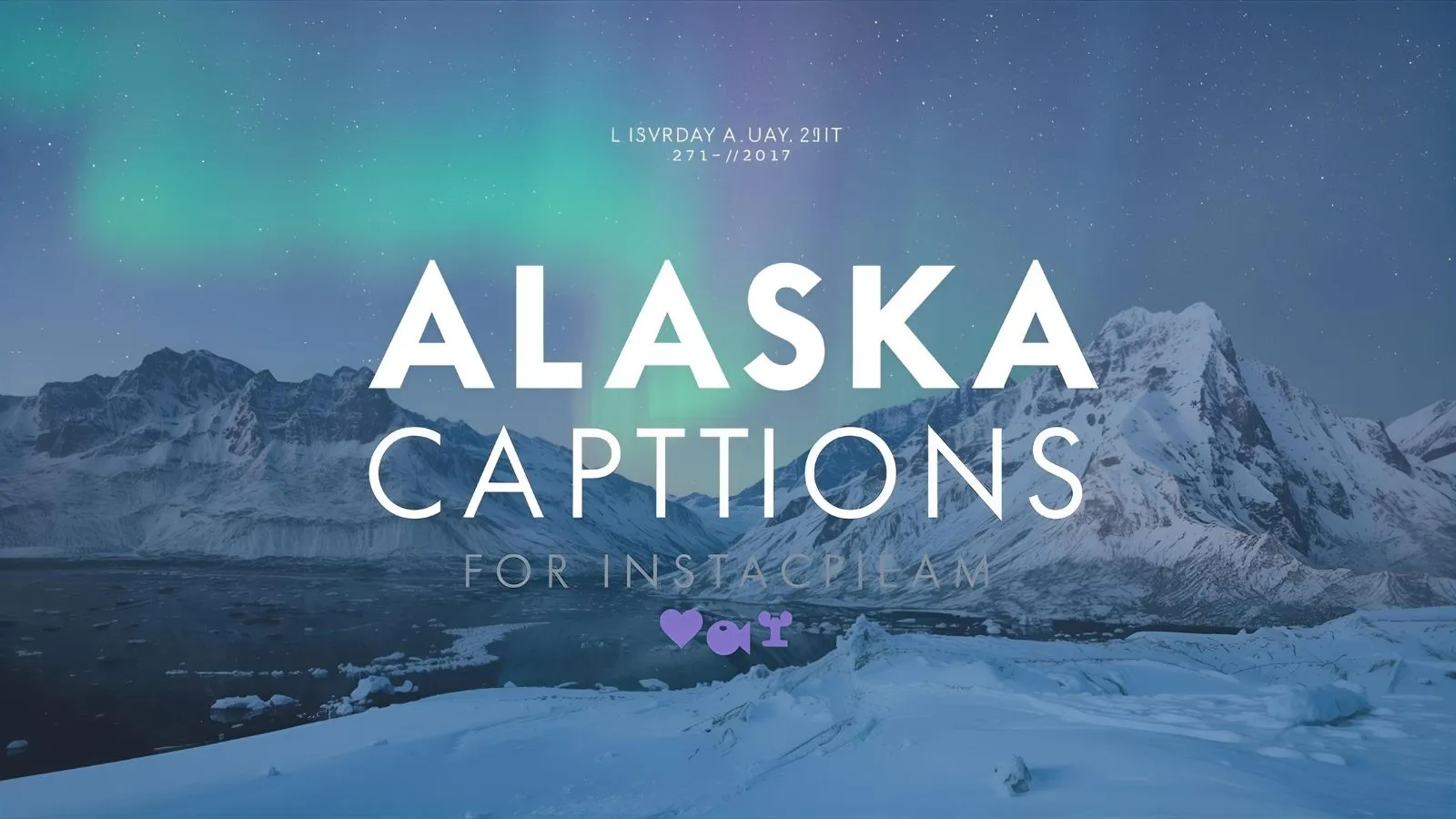 Alaska Captions for Instagram