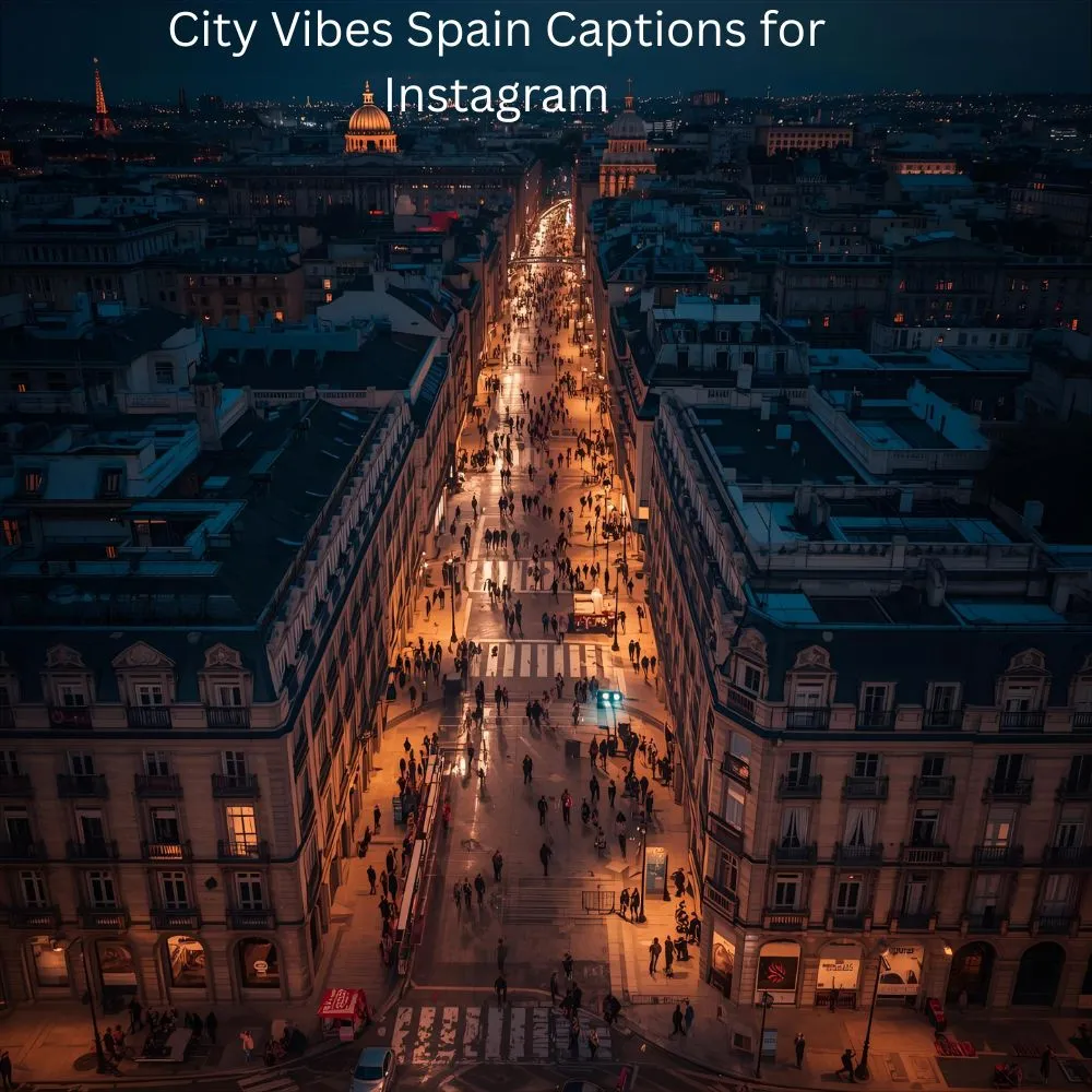 City Vibes Spain Captions for Instagram