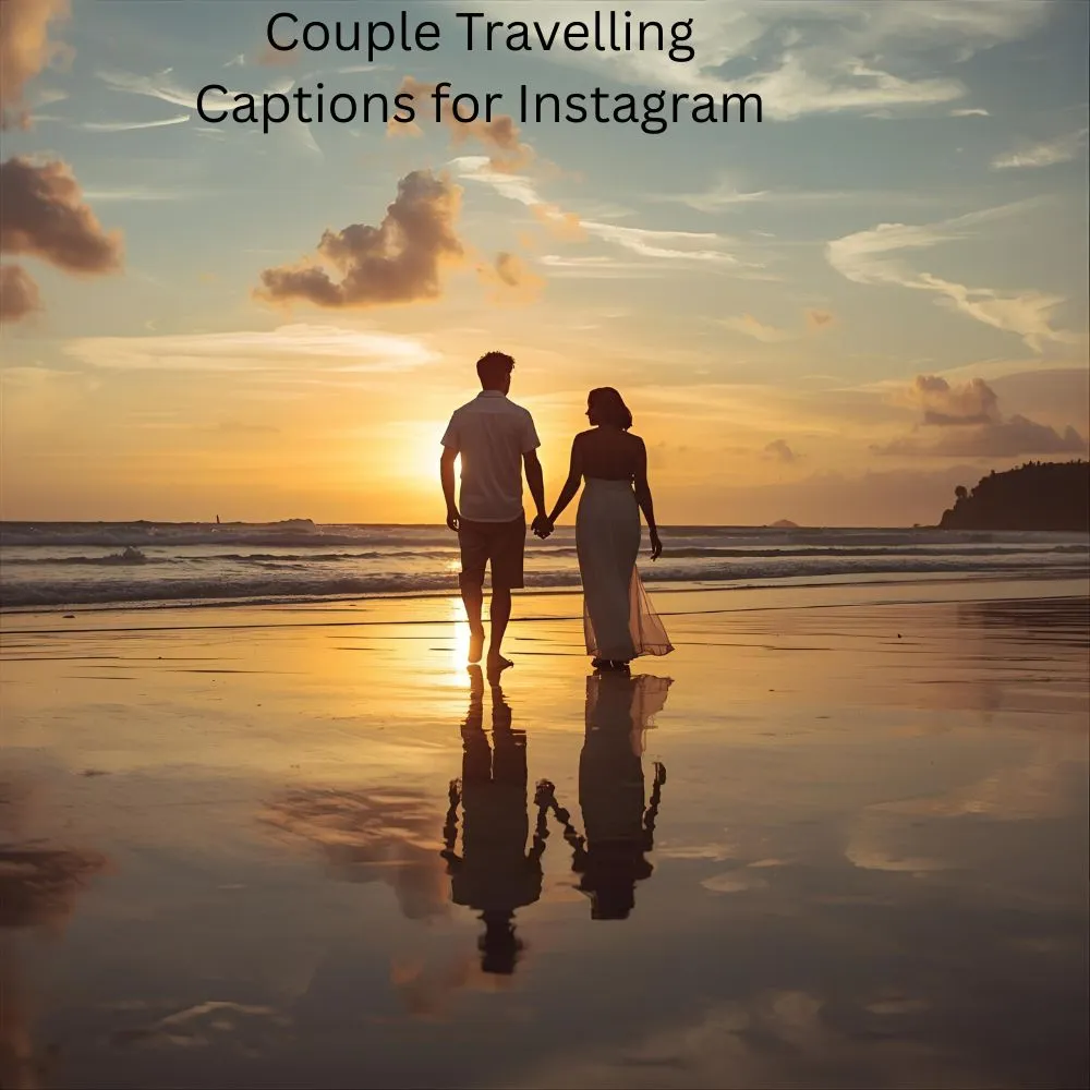 Couple Travelling Captions for Instagram