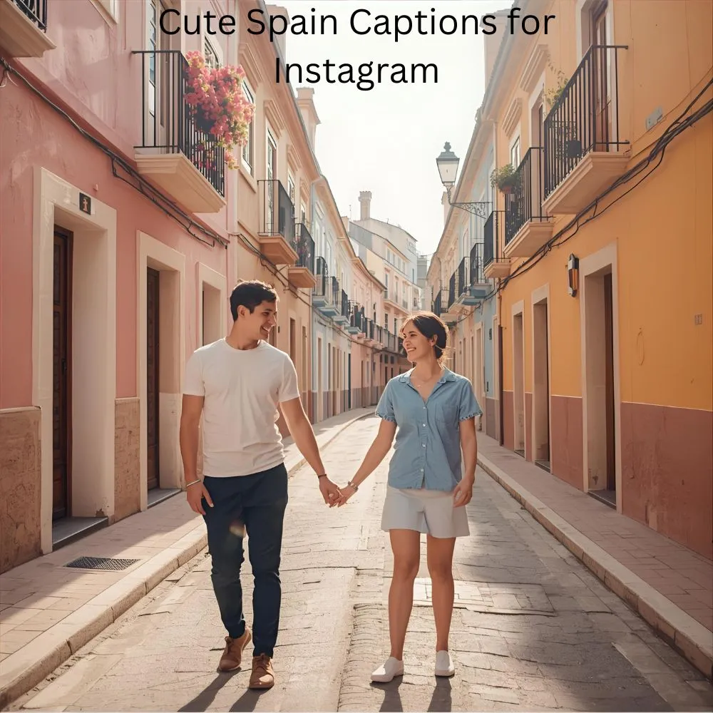 Cute Spain Captions for Instagram