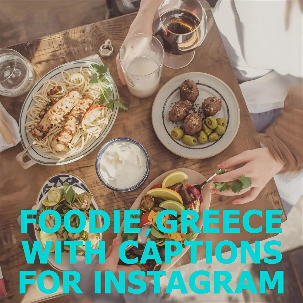 Foodie Greece Captions for Instagram