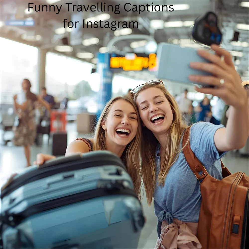 Funny Travelling Captions for Instagram