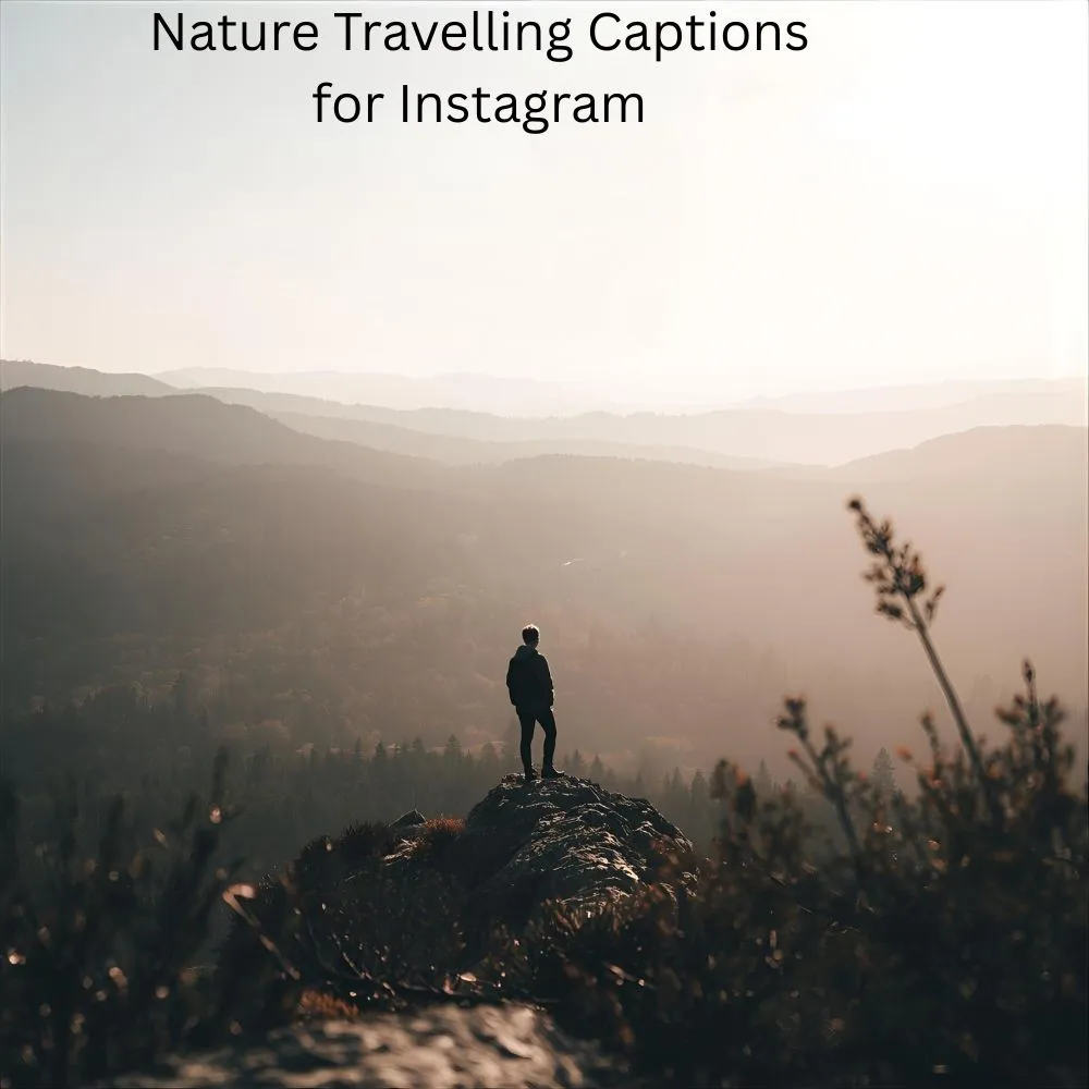 Nature Travelling Captions for Instagram