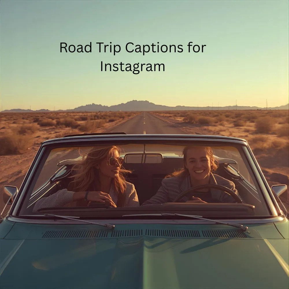 Road Trip Captions for Instagram