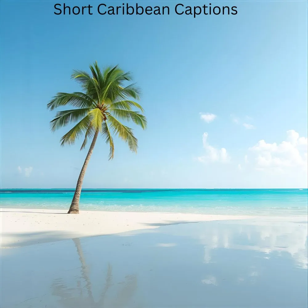 Short Caribbean Captions