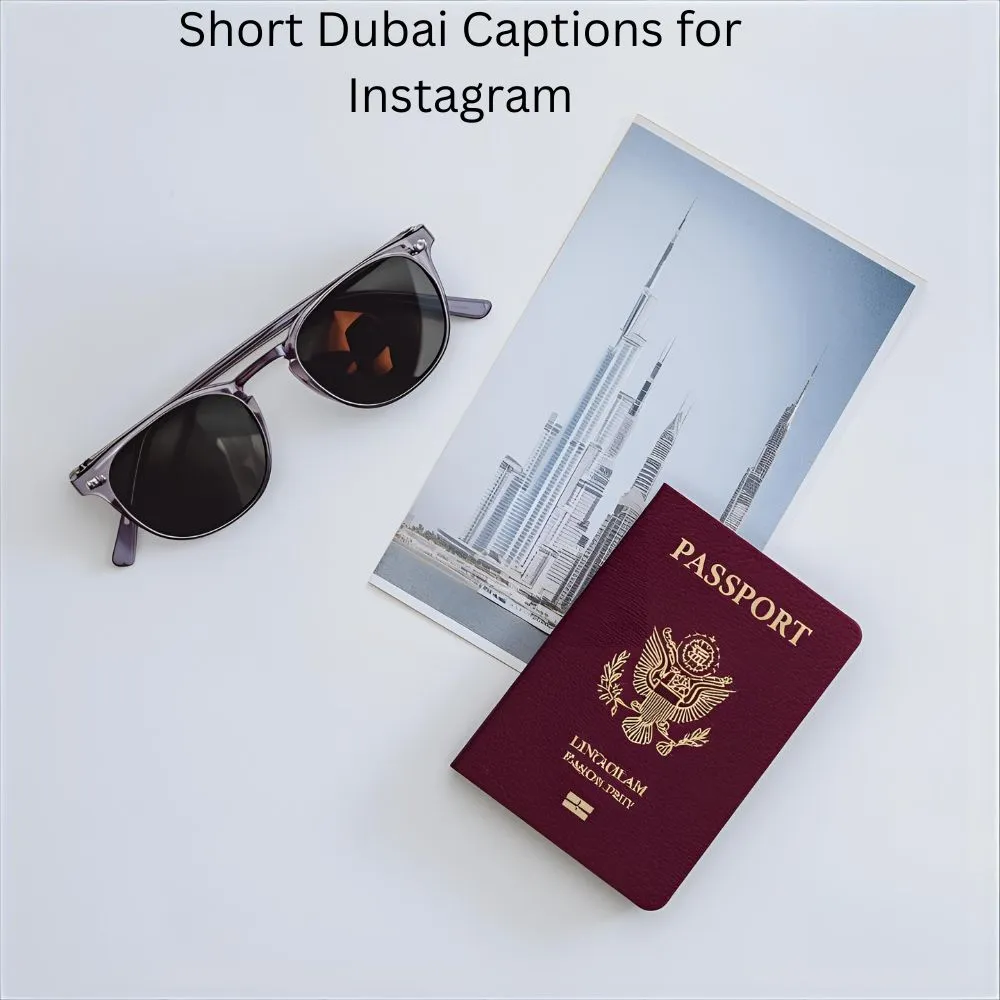 Short Dubai Captions for Instagram