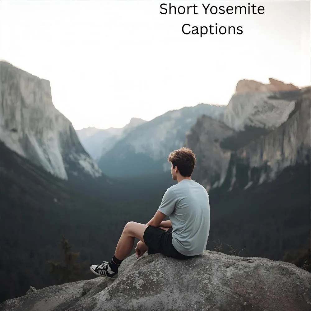 Short Yosemite Captions