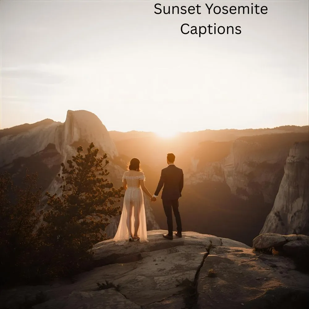 Sunset Yosemite Captions