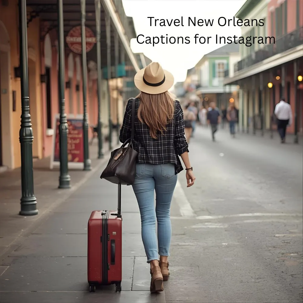Travel New Orleans Captions for Instagram
