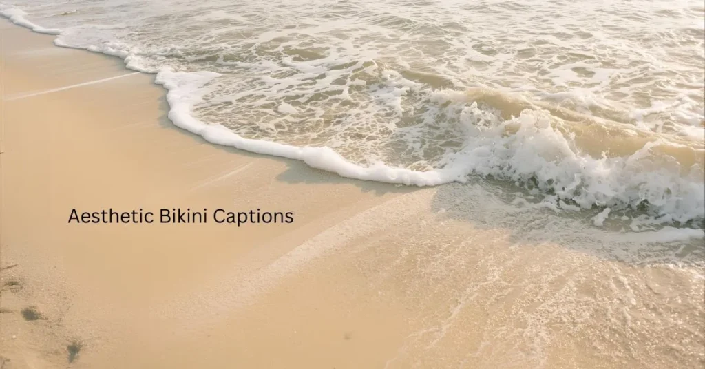 Aesthetic Bikini CaptionsΒ