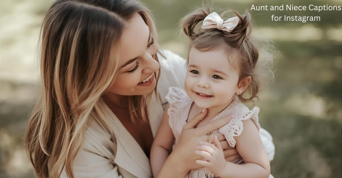 Aunt and Niece Captions for Instagram