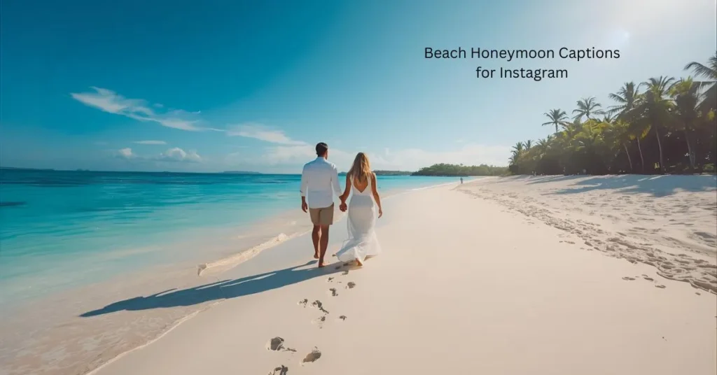 Beach Honeymoon Captions for Instagram