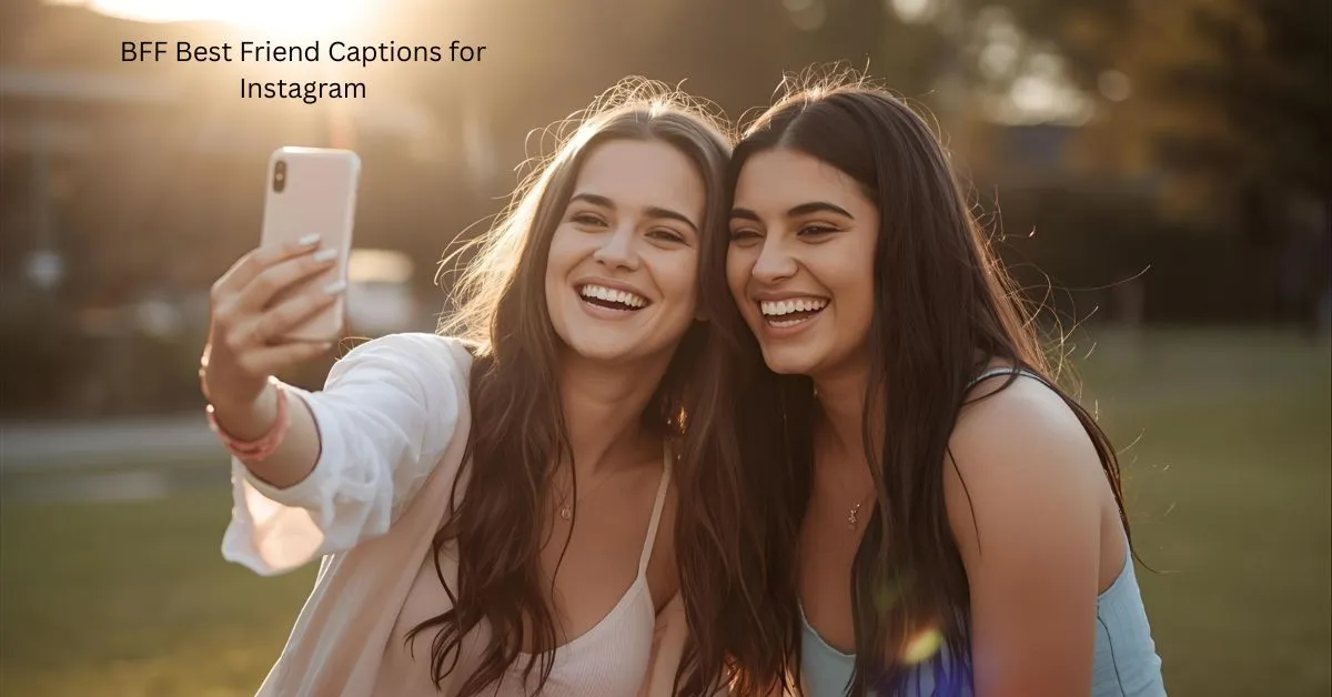 BFF Best Friend Captions for Instagram