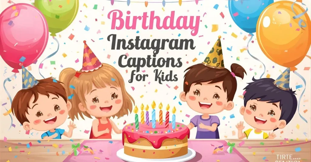 Birthday Instagram Captions for Kids