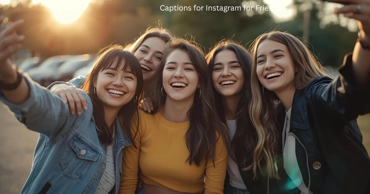 Captions for Instagram for Friends
