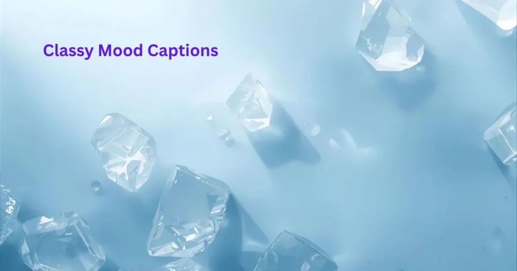 Classy Mood Captions