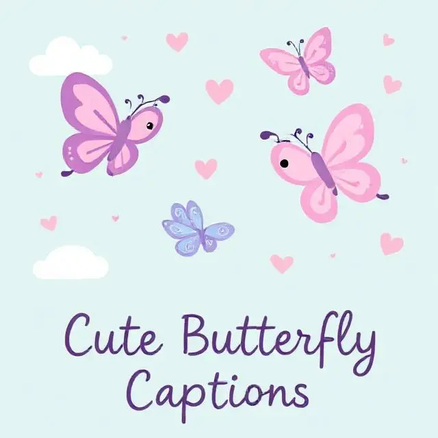 Cute Butterfly Captions
