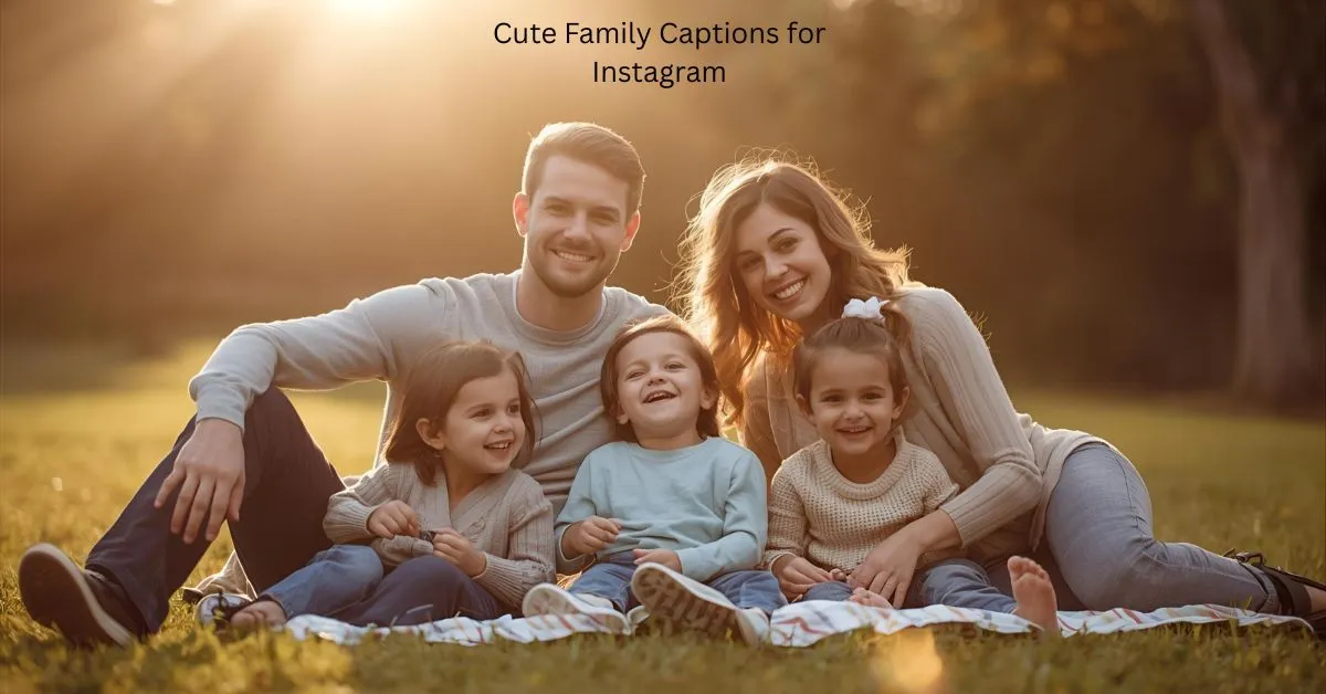Cute Family Captions for Instagram