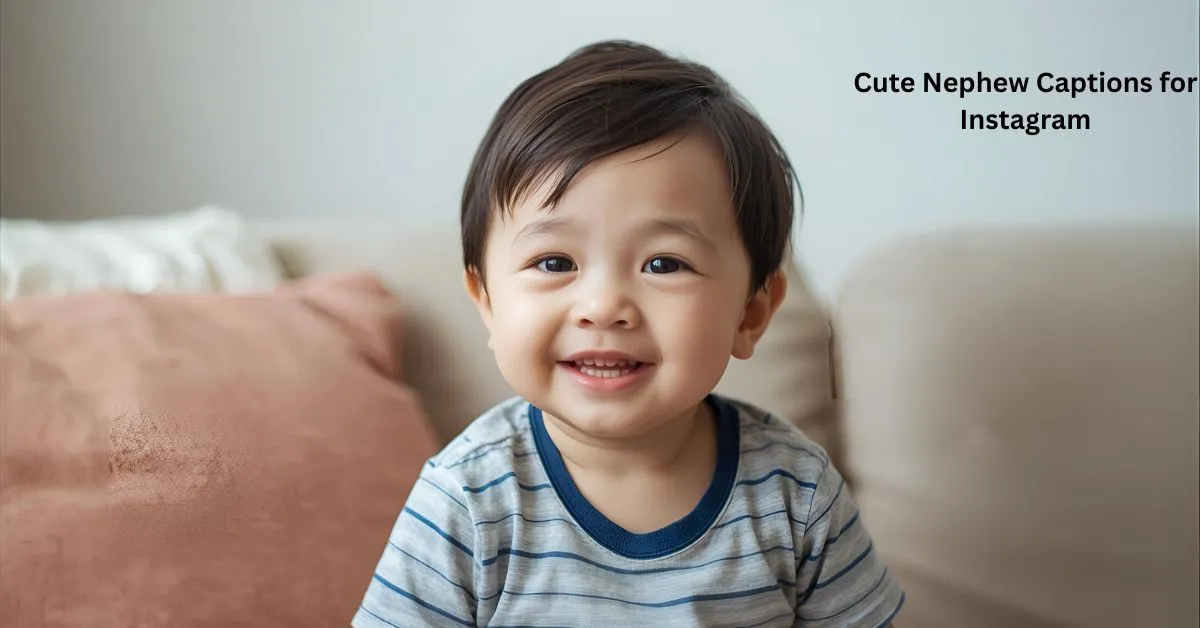 Cute Nephew Captions for Instagram