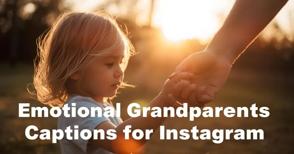 Emotional Grandparents Captions for Instagram