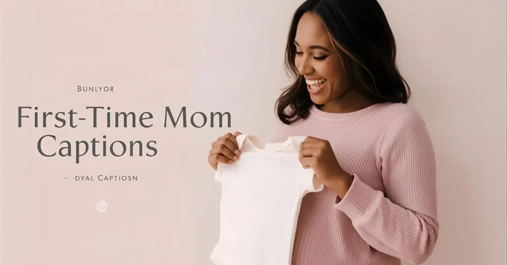 First-Time Mom Captions