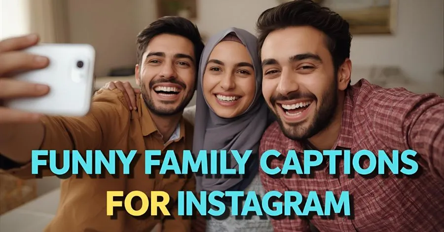 Funny Family Captions for Instagram