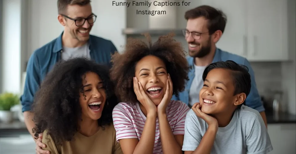 Funny Family Captions for Instagram