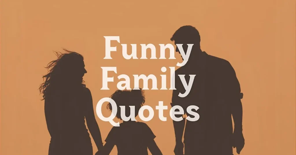 Funny Family Quotes for Instagram