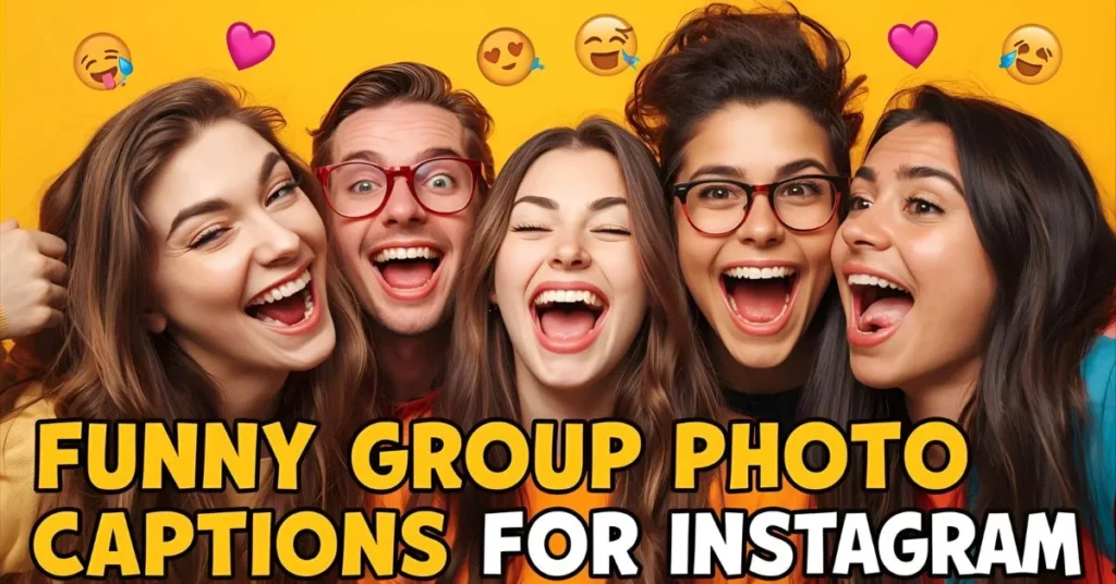 Funny Group Photo Captions for Instagram