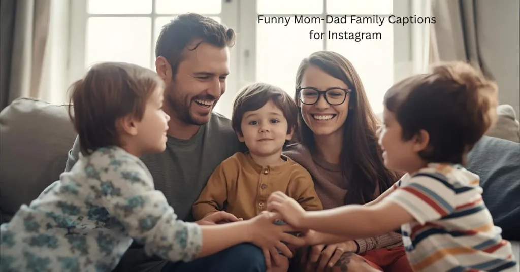Funny Mom-Dad Family Captions for Instagram 