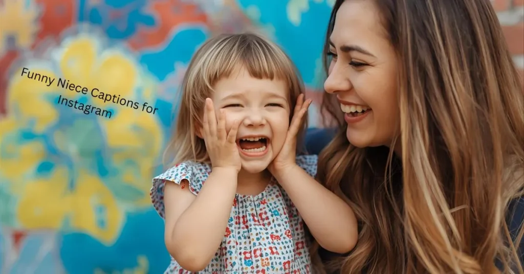 Funny Niece Captions for Instagram