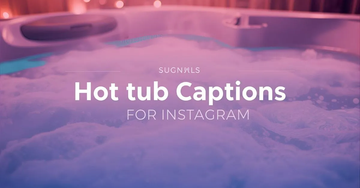 Hot Tub Captions for Instagram