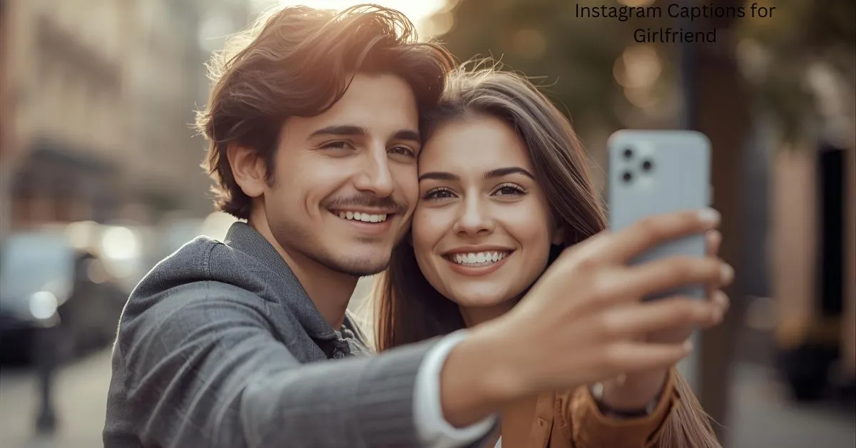 Instagram Captions for Girlfriend