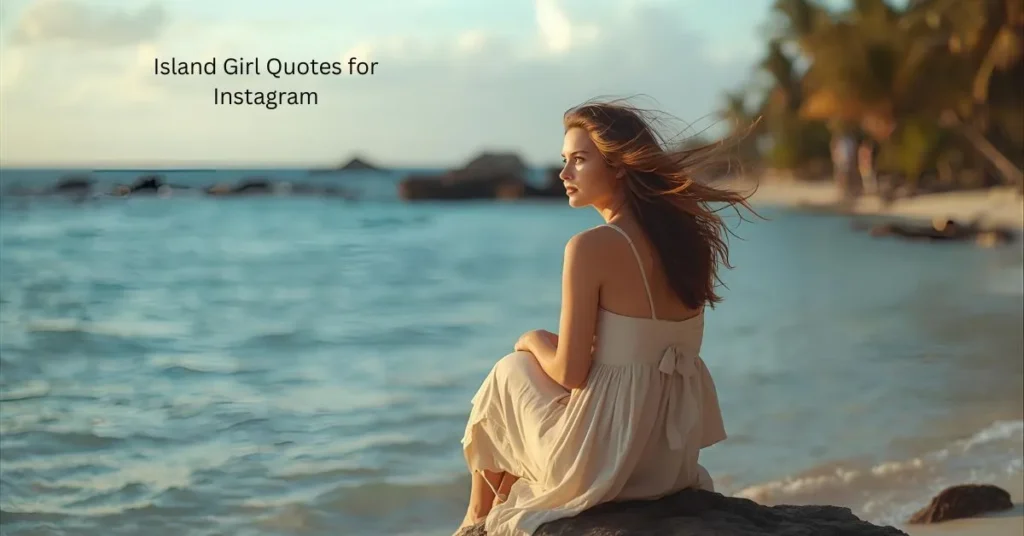 Island Girl Quotes for Instagram