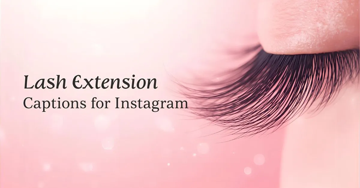 Lash Extension Captions for Instagram