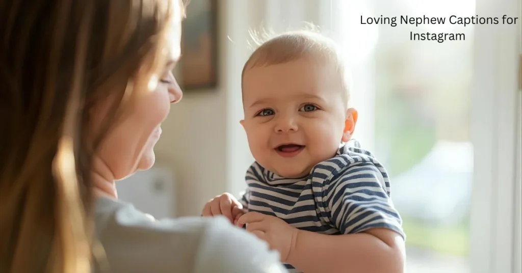 Loving Nephew Captions for InstagramΒ