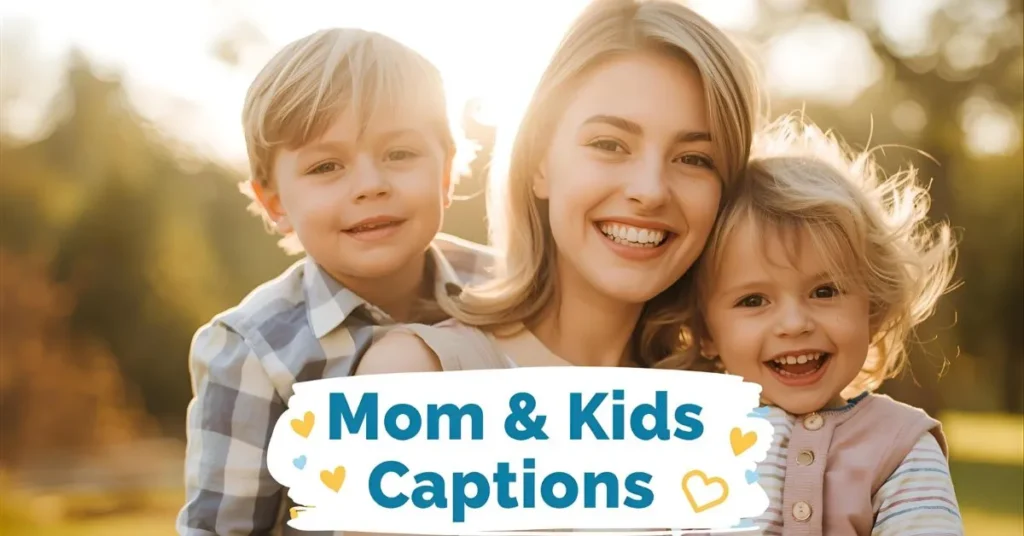 Mom & Kids Captions