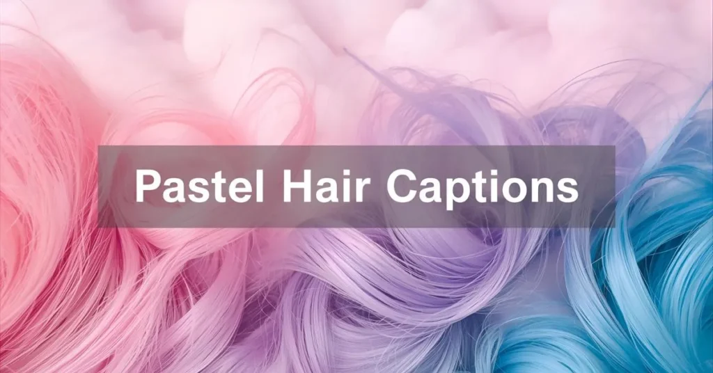 Pastel Hair Captions
