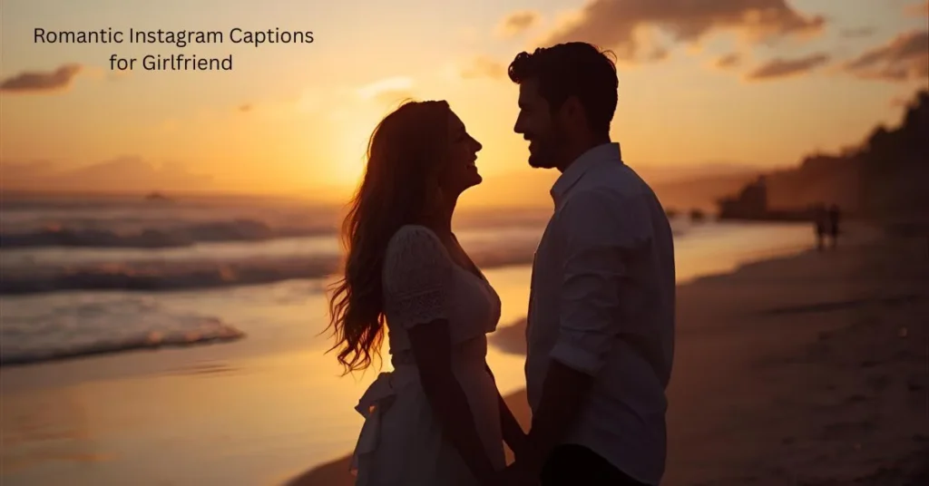 Romantic Instagram Captions for Girlfriend