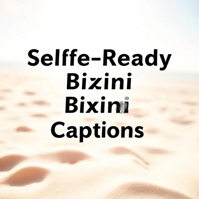 Selfie-Ready Bikini Captions