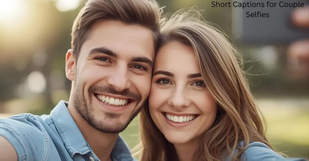 Short Captions for Couple Selfies