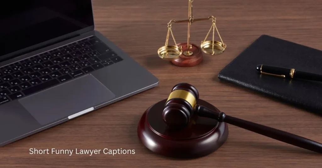 Short Funny Lawyer Captions