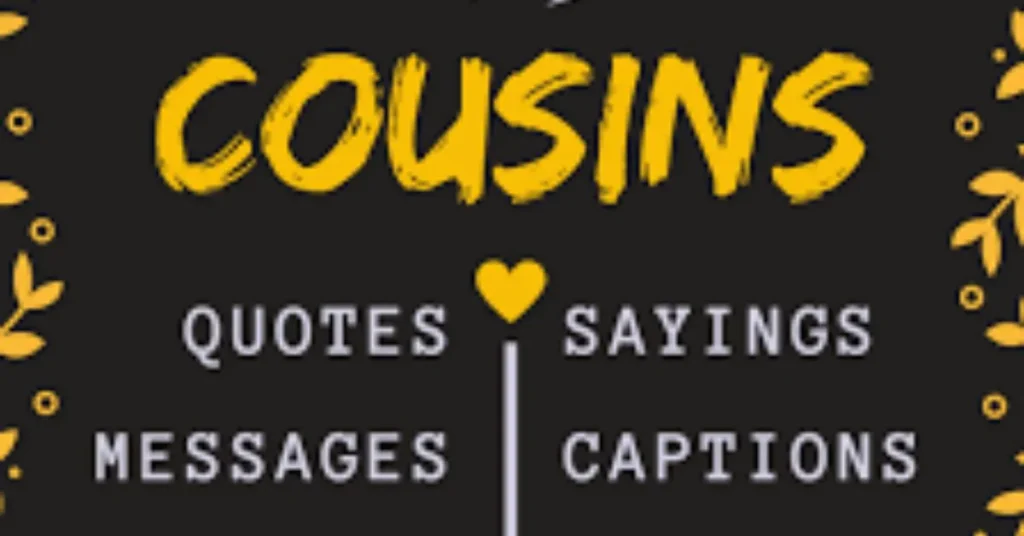 Short Quotes About Cousins