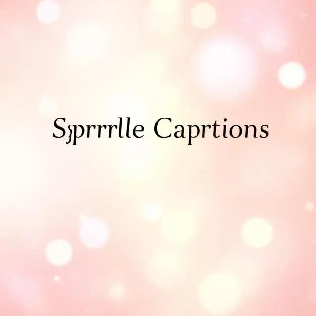 Sparkle Captions for Instagram for Girl