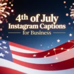 4th of July Instagram Captions for Business