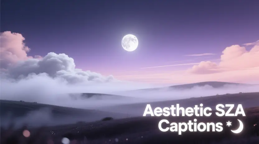 Aesthetic SZA Captions