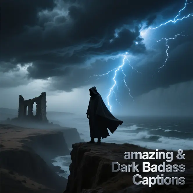 Amazing & Dark Badass Captions